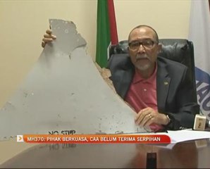 MH370 - Pihak berkuasa, CCA belum terima serpihan