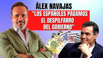 Download Video: Álex Navajas: “Los españoles estamos pagando los chiringuitos y despilfarro del Gobierno Sánchez”