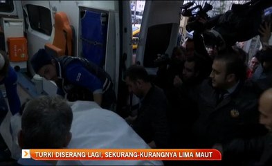 Turki diserang lagi, sekurang-kurangnya lima maut