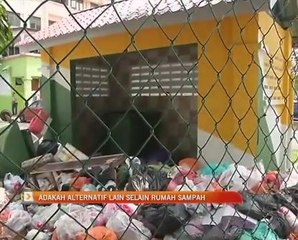 Adakah alternatif lain selain rumah sampah?