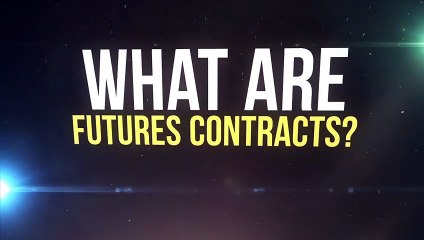 What Are Futures Contracts?