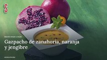 Vídeo Receta: Gazpacho de zanahoria, naranja y jengibre