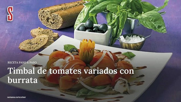 Vídeo Receta: Timbal de tomates variados con burrata