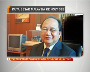 Tan Sri Bernard Dompok dilantik Duta Besar ke Holy See
