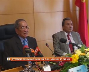 Kecemasan gelombang haba jika suhu melebihi 40 darjah