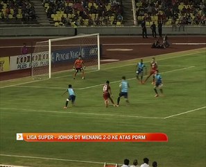 Liga Super: Johor DT menang 2-0 ke atas PDRM