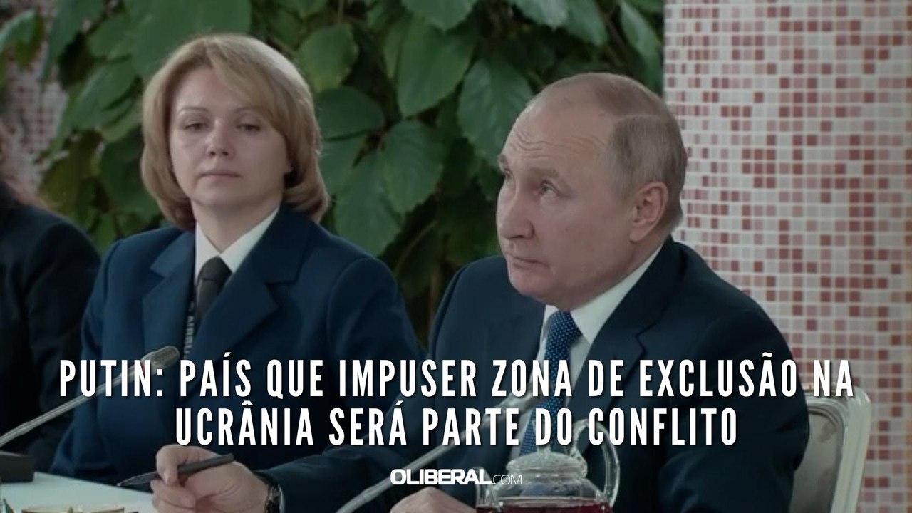 Putin: país que impuser zona de exclusão na Ucrânia será parte do conflito