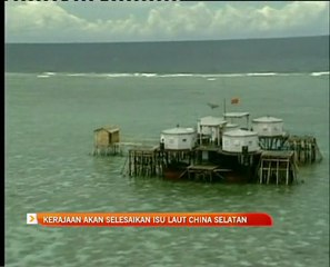 Kerajaan akan selesaikan isu Laut China Selatan