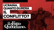 Ucraina, quanto durerà la guerra? La diretta con Peter Gomez