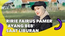 Ririe Fairus Pamer 'Ayang Beb' saat Liburan, Fotonya Sukses Bikin Terkejut