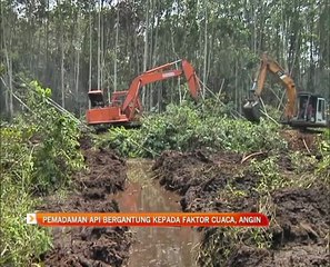 Pemadaman api bergantung kepada faktor cuaca, angin