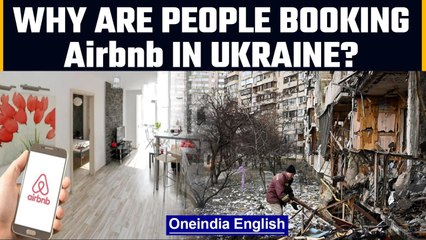 Airbnb bookings shoot up in Ukraine as people find direct way to help | Oneindia News