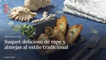 Vídeo Receta: Suquet delicioso de rape y almejas al estilo tradicional