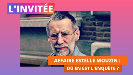 Affaire Estelle Mouzin : où en est l'enquête ?