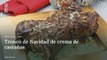 Vídeo Receta: Tronco de Navidad de crema de castañas