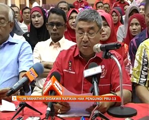 Tun Mahathir didakwa nafikan hak pengundi PRU-13