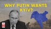Ukraine-Russia War: Historic Reason Behind Putin's Invasion Of Kyiv