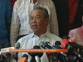 Saya harap Peguam Negara akan bertindak adil dan amanah - Muhyiddin Yassin
