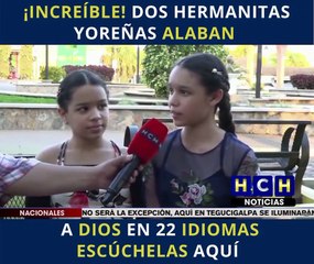 Dos hermanitas yoreñas alaban a Dios en 22 idiomas