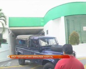 Maut terjatuh dari bangunan hospital