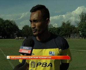 Rafiuddin mahu buktikan kemampuan