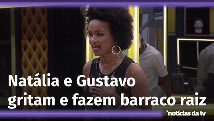 Dedo na cara e gritaria: Após paredão, Natália e Gustavo brigam feio no BBB 22
