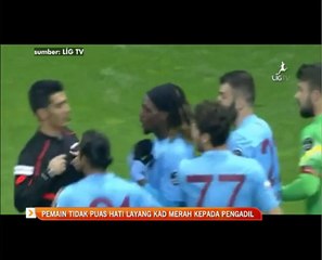 Pemain tidak puas hati, layang kad merah kepada pengadil