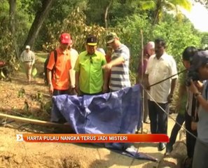 Harta Pulau Nangka terus jadi misteri