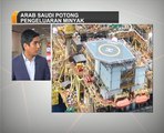 Arab Saudi potong pengeluaran minyak