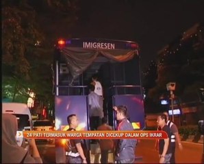 24 PATI termasuk warga tempatan dicekup dalam Ops Ikrar