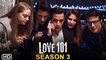 Love 101 Season 3 Trailer (2021) - Netflix, Release Date, Pınar Deniz, Kubilay Aka, Mert Yazıcıoğlu