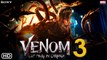 Venom 3 Trailer (2021) Marvel, Tom Hardy, Release Date, Sequel, Teaser, Cast,Ending Explained,Plot