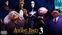 The Addams Family 3 Trailer (2021) - Release Date, Plot, Full Movie, Part 3, Ending Explained,Review