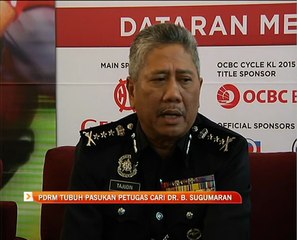 PDRM tubuh pasukan petugas cari Dr. B. Sugumaran