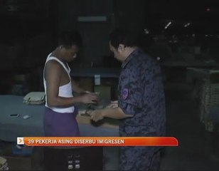 39 pekerja asing diserbu Imigresen