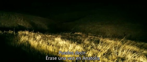 Érase una vez en Anatolia Tráiler