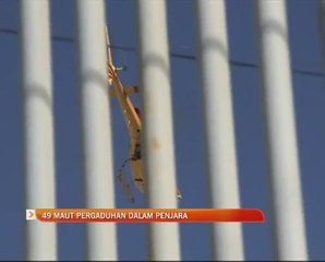 49 maut pergaduhan dalam penjara