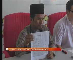 Ustaz trauma dipukul dua anggota polis