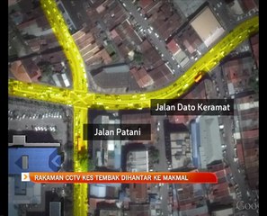Rakaman CCTV kes tembak pengusaha nasi kandar dihantar ke makmal