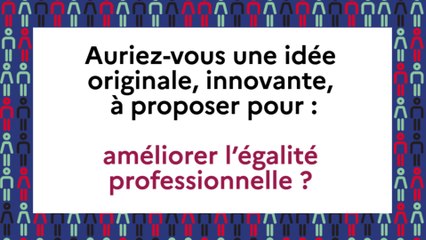 QUESTION 4 - Auriez-vous une idée originale, innovante, à proposer pour améliorer l’égalité professionnelle ?