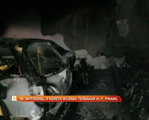 38 motosikal, 3 kereta musnah terbakar
