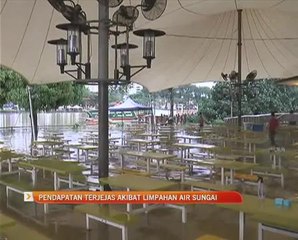 Pendapatan terjejas akibat limpahan air sungai