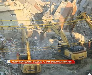 Kerja menyelamat selepas 72 jam bangunan runtuh