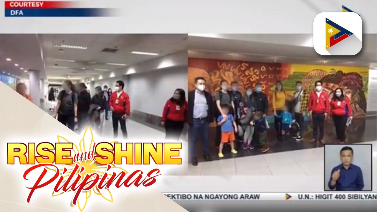 DFA: 17 Pilipino at ilang kaanak na Ukrainian, dumating na sa bansa