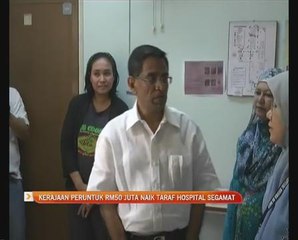 Kerajaan peruntuk RM50 juta naik taraf hospital Segamat
