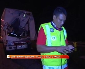 Lori rempuh belakang treler: 1 maut 2 parah