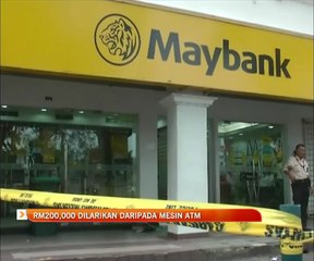 RM200,000 dilarikan daripada mesin ATM