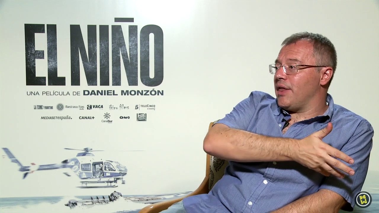 Daniel Monzón Interview : El Niño