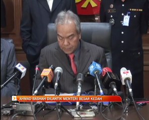 Ahmad Bashah dilantik Menteri Besar Kedah