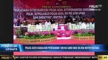 PRESISI UPDATE  : Polda Aceh Menggelar Konferensi Pers Terkait Peredaran Narkoba Jaringan Internasional dan Menyita Barang Bukti
